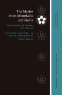 The Master from Mountains and Fields: Prose Writings of Hwadam, Sŏ Kyŏngdŏk di Isabelle Sancho, Robert E. Buswell edito da UNIV OF HAWAII PR