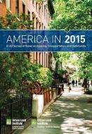 America in 2015 di Urban Land Institute edito da Urban Land Institute (US)
