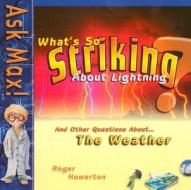 What's So Striking about Lightning di Roger Howerton edito da Master Books