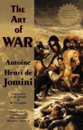 The Art of War di Antoine Henri Jomini edito da Arc Manor