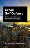 Urban Self-Defense: Crime Prevention and Self-Defense Strategies di MR Stefan H. Verstappen edito da Woodbridge Press Publishing Company