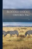 Blooded Stock ( Oxford, Pa.); 10 di Anonymous edito da LIGHTNING SOURCE INC