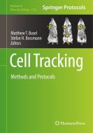 Cell Tracking: Methods and Protocols edito da HUMANA PR