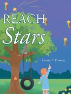 Reach for the Stars di Connie B. Drumm edito da Christian Faith Publishing, Inc