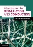Introduction to Bisimulation and Coinduction di Davide Sangiorgi edito da Cambridge University Press