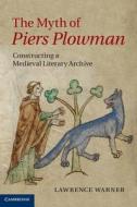 The Myth of Piers Plowman di Lawrence Warner edito da Cambridge University Press