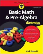 Basic Math and Pre-Algebra For Dummies di Mark Zegarelli edito da John Wiley & Sons Inc
