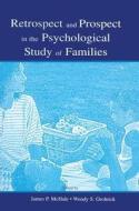 Retrospect And Prospect In The Psychological Study Of Families edito da Taylor & Francis Ltd