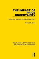 The Impact of Price Uncertainty di Don (University of New Mexico Coes edito da Taylor & Francis Ltd