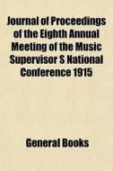 Journal Of Proceedings Of The Eighth Ann di General Books edito da General Books