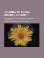 Journal Of Social Science Volume 1 ; Co di Franklin Benjamin Sanborn, American Social Association edito da Rarebooksclub.com
