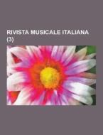 Rivista Musicale Italiana (3) di Anonymous edito da Theclassics.us