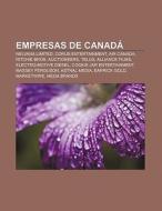 Empresas de Canadá di Fuente Wikipedia edito da Books LLC, Reference Series