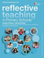 Reflective Teaching in Primary Schools di Dominic Wyse, Andrew Pollard edito da BLOOMSBURY ACADEMIC