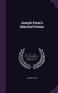 Joseph Patai's Selected Poems di Jozsef Patai edito da Palala Press