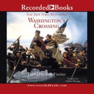 Washington's Crossing di David Hackett Fischer edito da Recorded Books