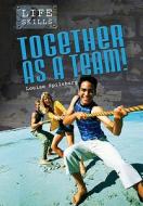 Together as a Team! di Louise A. Spilsbury edito da Heinemann Educational Books