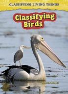 Classifying Birds di Andrew Solway edito da Heinemann Educational Books