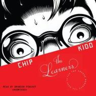 The Learners di Chip Kidd, Bronson Pinchot edito da Blackstone Audiobooks