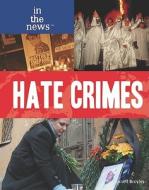 Hate Crimes di Janell Broyles edito da Rosen Classroom