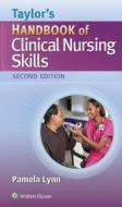 Taylor's Handbook of Clinical Nursing Skills di Pamela Lynn edito da Lippincott Williams&Wilki