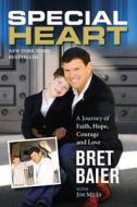 Special Heart di Bret Baier, Jim Mills edito da Little, Brown & Company