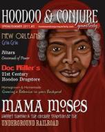 Hoodoo and Conjure Quarterly, Volume 1, Issue 2: A Journal of New Orleans Voodoo, Hoodoo, Southern Folk Magic and Folklore di Denise Alvarado edito da Createspace