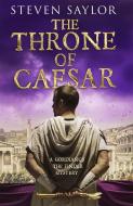 The Throne of Caesar di Steven Saylor edito da Little, Brown Book Group