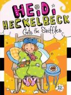 Heidi Heckelbeck Gets the Sniffles di Wanda Coven edito da LITTLE SIMON