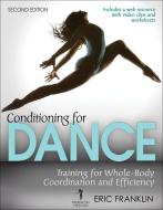 Conditioning for Dance di Franklin Eric edito da Human Kinetics