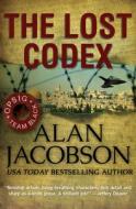 The Lost Codex di Alan Jacobson edito da OPEN ROAD MEDIA MYSTERY & THRI