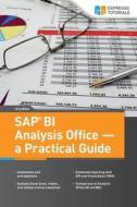 SAP Bi Analysis Office - A Practical Guide di Joerg Boeke edito da Createspace