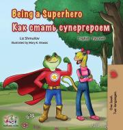 Being a Superhero di Liz Shmuilov, Kidkiddos Books edito da KidKiddos Books Ltd.