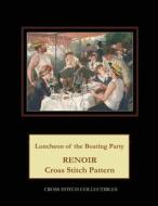 Luncheon of the Boating Party: Renoir Cross Stitch Pattern di Cross Stitch Collectibles edito da Createspace Independent Publishing Platform