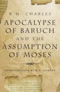 The Apocalypse of Baruch and the Assumption of Moses edito da WEISER BOOKS