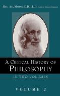 A Critical History of Philosophy Volume 2 di Asa Mahan edito da XULON PR