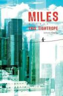 Miles Across This Tightrope di Simona Ciarlo edito da Tate Publishing & Enterprises