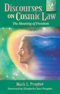 Discourses on Cosmic Law Volume 2 di Mark L Prophet edito da Summit University Press