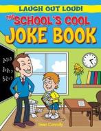 The Schools Cool Joke Book di Sean Connolly edito da Windmill Books