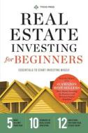 Real Estate Investing for Beginners: Essentials to Start Investing Wisely di Tycho Press edito da CALLISTO MEDIA INC