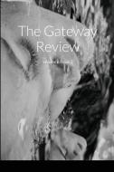 The Gateway Review Volume 6, Issue 2 di Volume 6 Issue 2 edito da Lulu.com