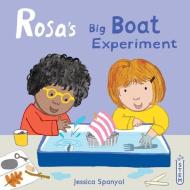 Rosa's Big Boat Experiment di Jessica Spanyol edito da Child's Play (international) Ltd