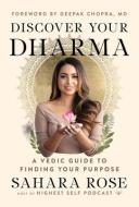 Discover Your Dharma: A Vedic Guide to Finding Your Purpose di Chronicle Books edito da CHRONICLE PRISM