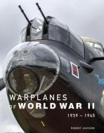 Warplanes of World War II di Robert Jackson edito da AMBER BOOKS