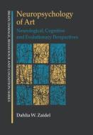 Neuropsychology Of Art di Dahlia W. Zaidel edito da Taylor & Francis Ltd