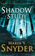 Shadow Study di Maria V. Snyder edito da HarperCollins Publishers