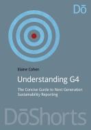Understanding G4 di Elaine Cohen edito da Do Sustainability