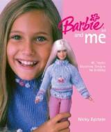 Barbie(r) Doll and Me: 45 Playful Matching Designs for Knitting di Nicky Epstein edito da Sixth & Spring Books