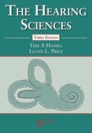 Hearing Sciences, Third Edition di Teri A. Hamill edito da PLURAL PUBLISHING