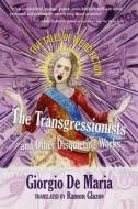 The Transgressionists and Other Disquieting Works di Giorgio De Maria edito da TALOS